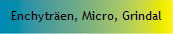 Enchytren, Micro, Grindal